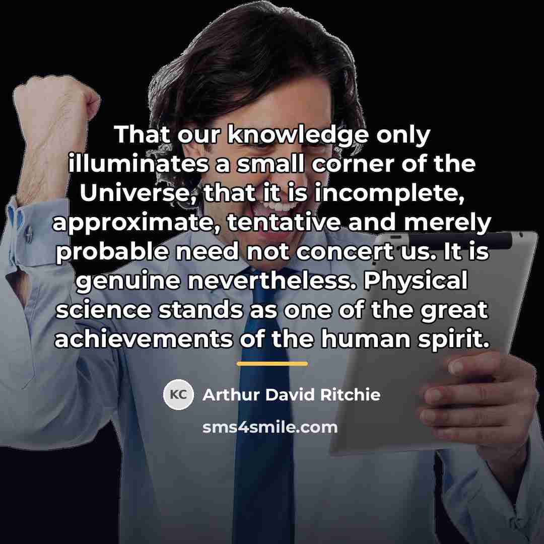 “That our knowledge only illuminates a small corner of the…” quote by Arthur David Ritchie
