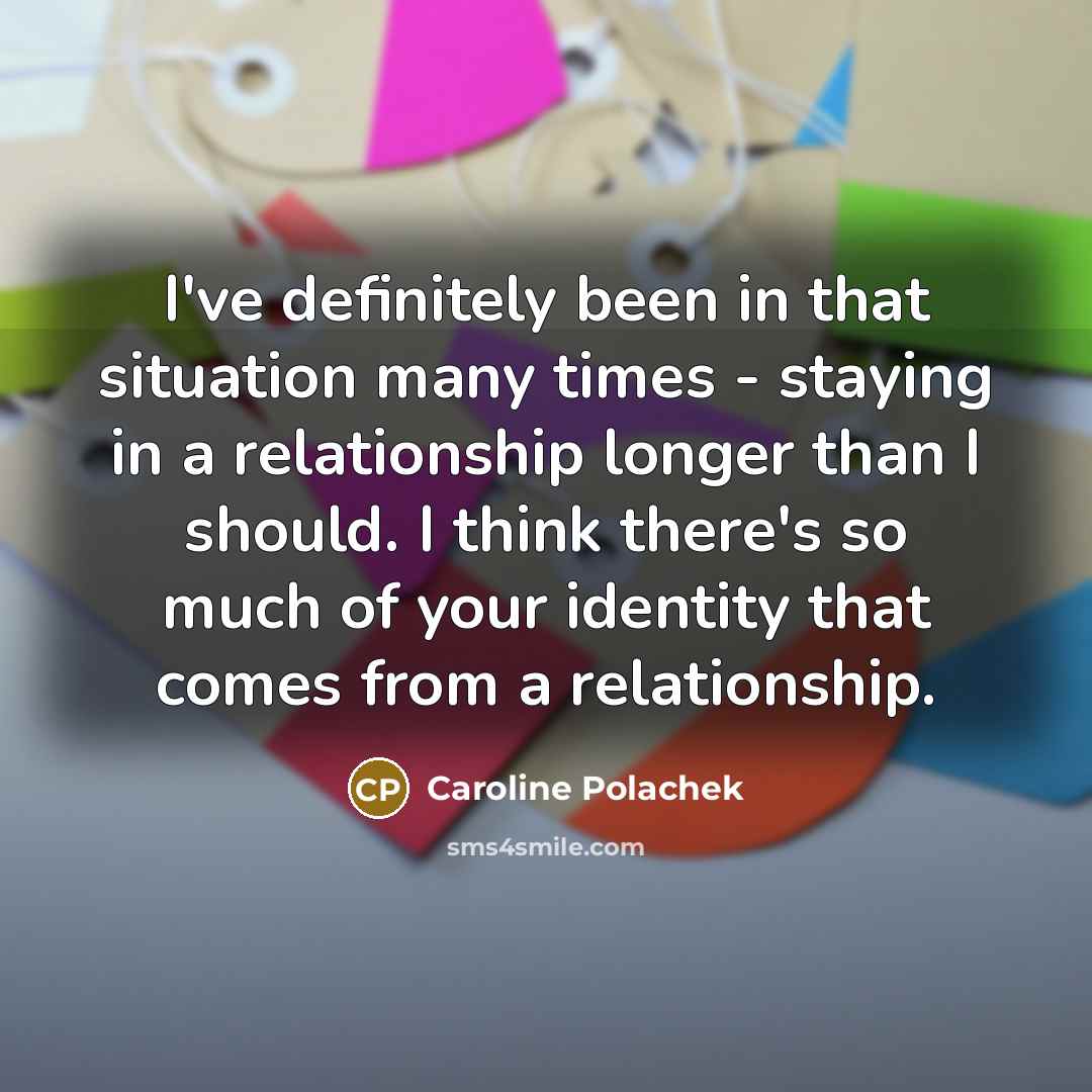 “I've definitely been in that situation many times - staying…” quote by Caroline Polachek
