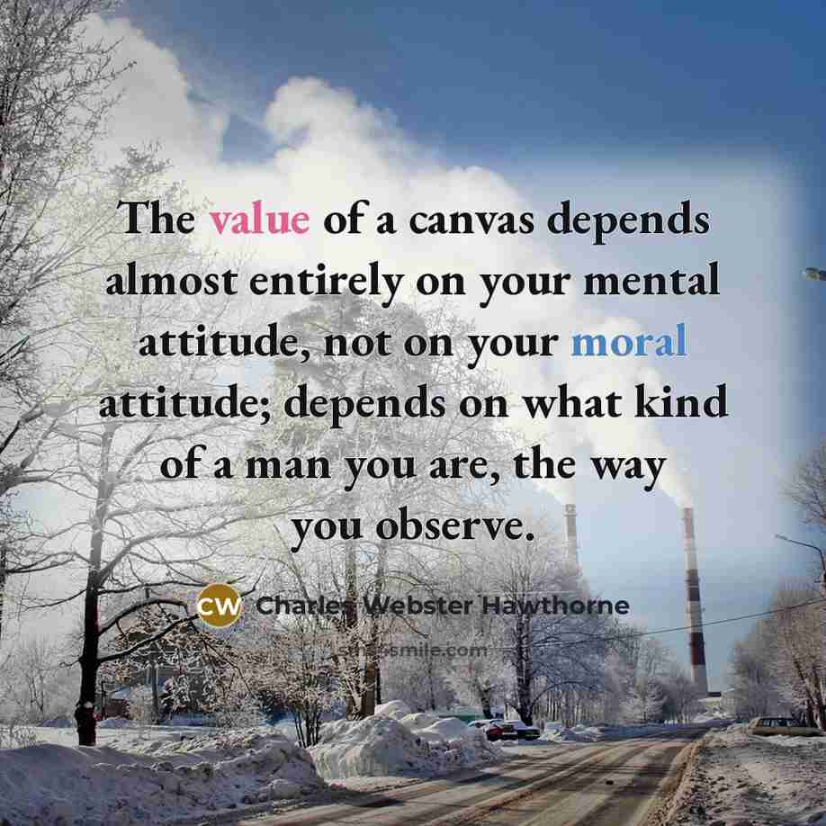 “The value of a canvas depends almost entirely on your…” quote by Charles Webster Hawthorne