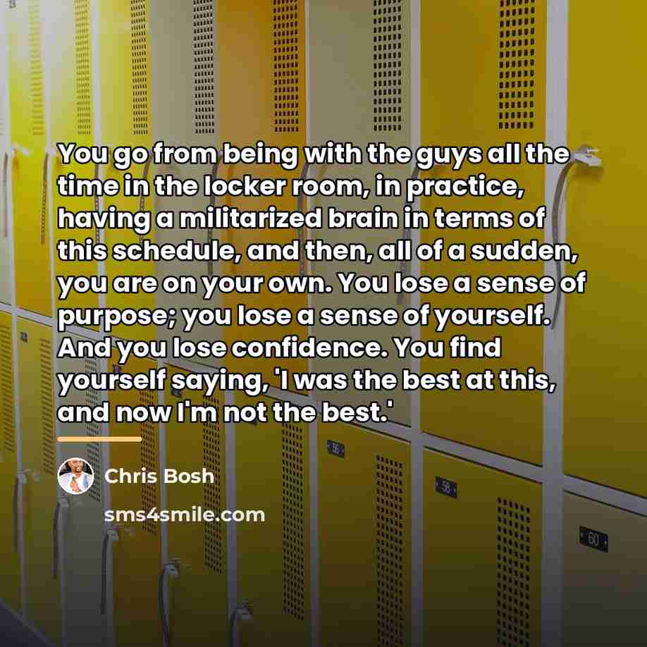 “You go from being with the guys all the time…” quote by Chris Bosh