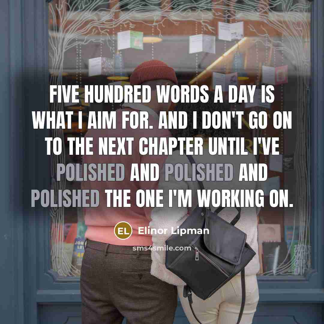 “Five hundred words a day is what I aim for.…” quote by Elinor Lipman