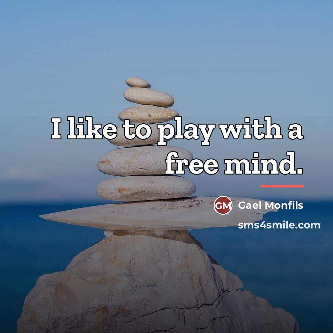 “I like to play with a free mind.…” quote by Gael Monfils