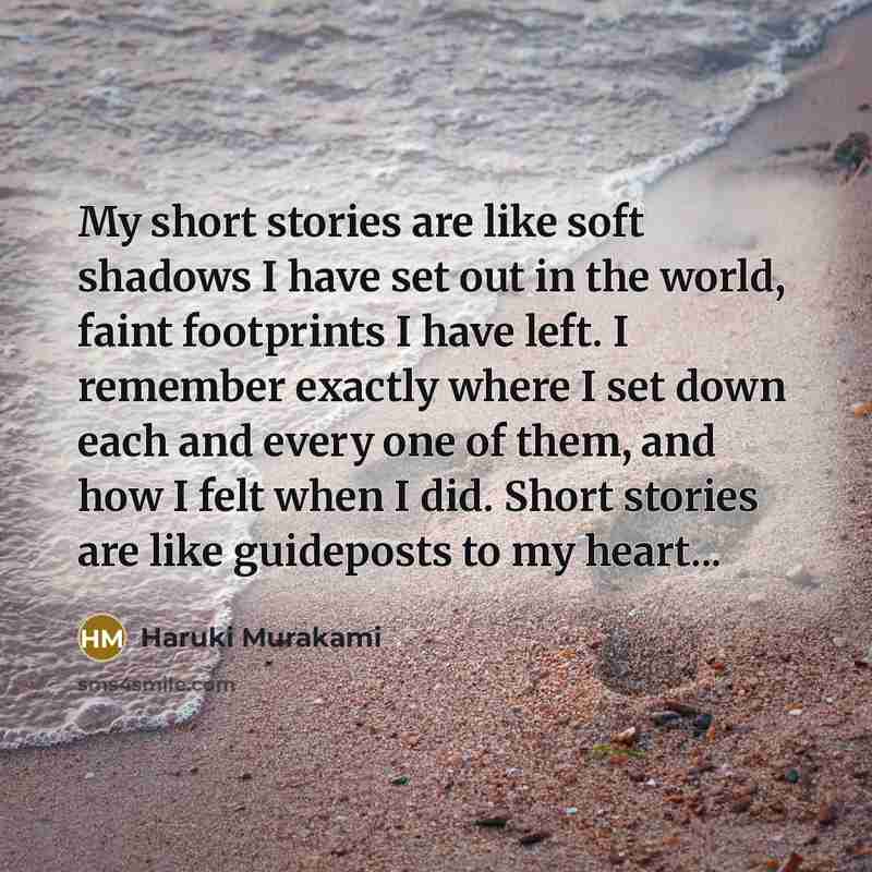 “My short stories are like soft shadows I have set…” quote by Haruki Murakami