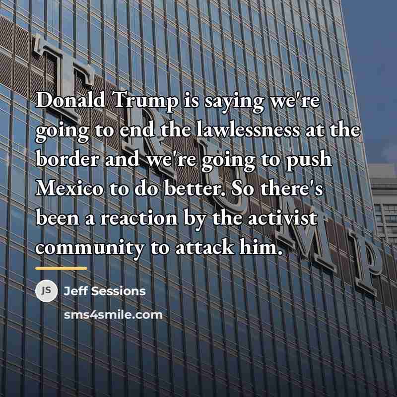 “Donald Trump is saying we're going to end the lawlessness…” quote by Jeff Sessions