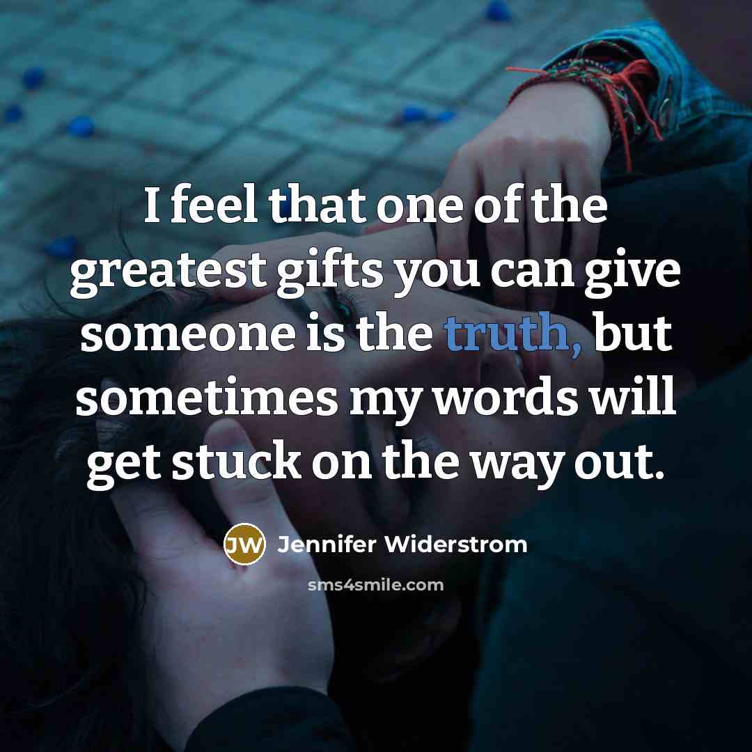 “I feel that one of the greatest gifts you can…” quote by Jennifer Widerstrom