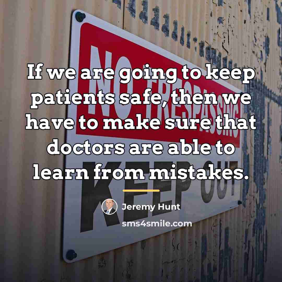 “If we are going to keep patients safe, then we…” quote by Jeremy Hunt