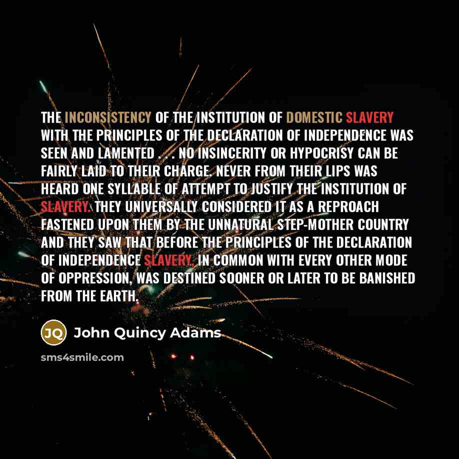 “The inconsistency of the institution of domestic slavery with the…” quote by John Quincy Adams