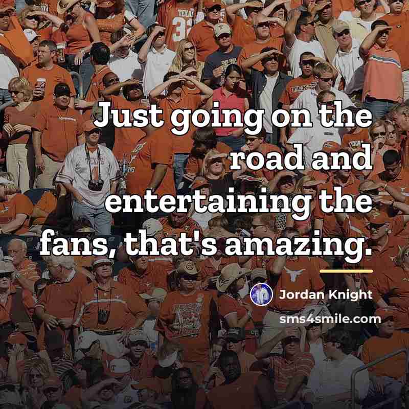 “Just going on the road and entertaining the fans, that's…” quote by Jordan Knight