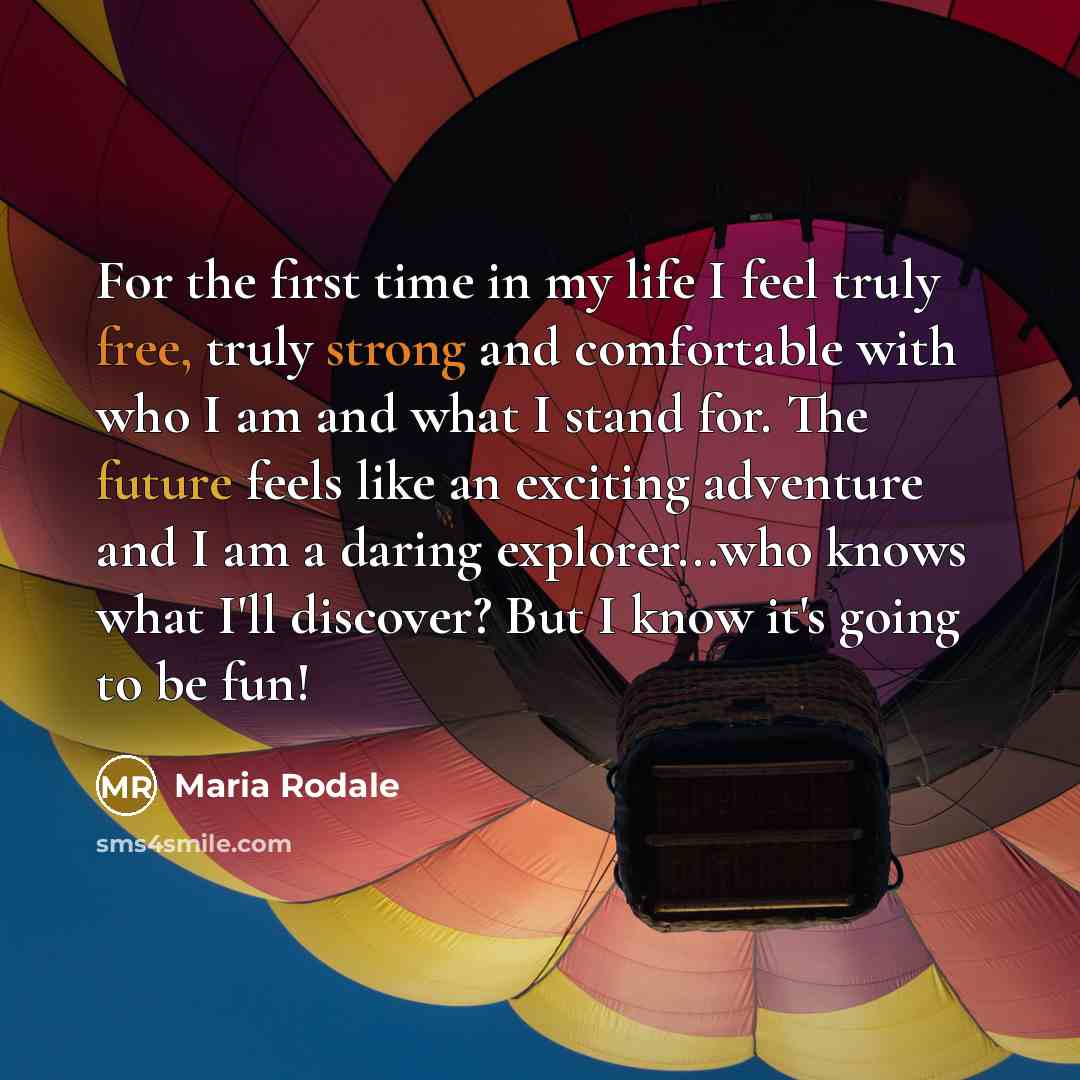 “For the first time in my life I feel truly…” quote by Maria Rodale