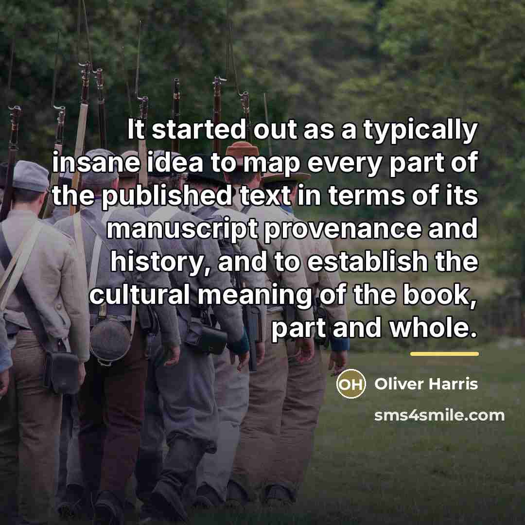 “It started out as a typically insane idea to map…” quote by Oliver Harris