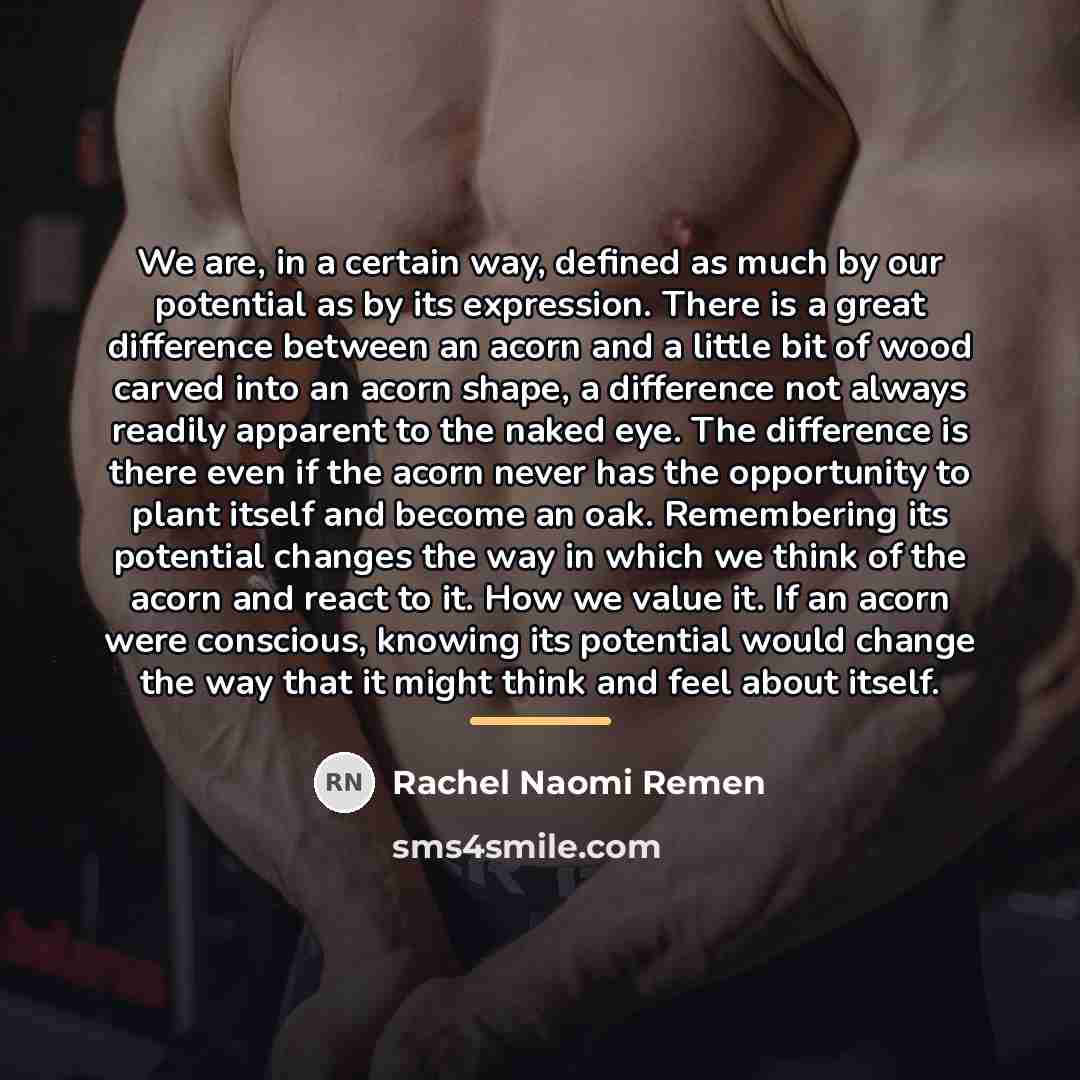 “We are, in a certain way, defined as much by…” quote by Rachel Naomi Remen