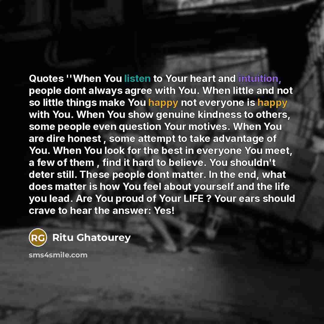 “Quotes ''When You listen to Your heart and intuition, people…” quote by Ritu Ghatourey