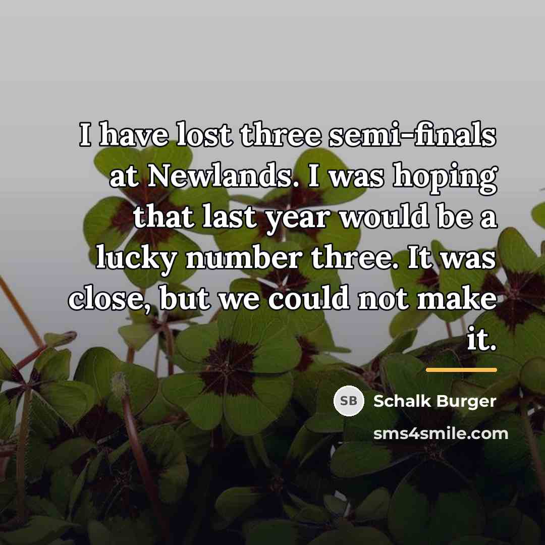 “I have lost three semi-finals at Newlands. I was hoping…” quote by Schalk Burger