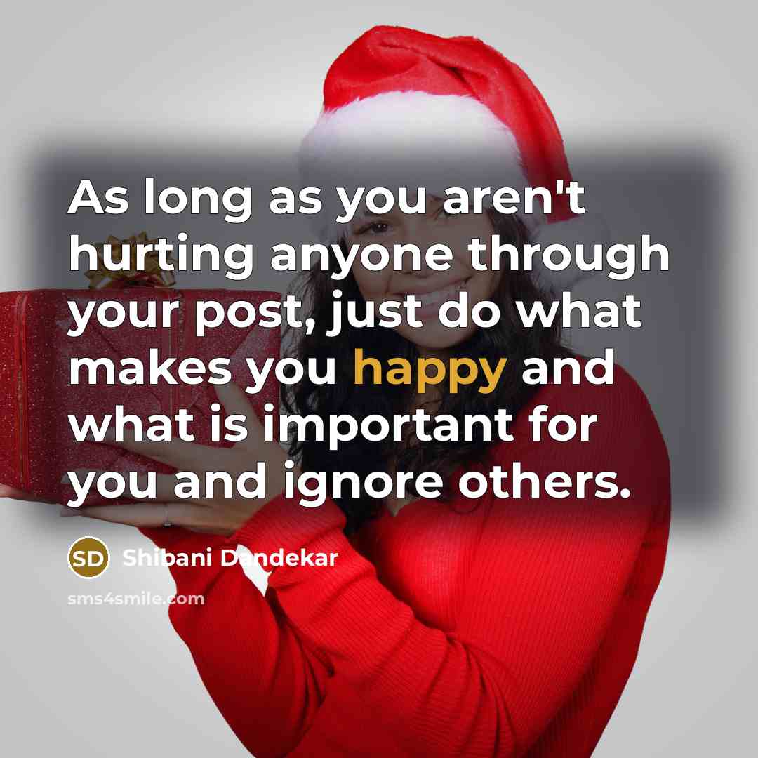 “As long as you aren't hurting anyone through your post,…” quote by Shibani Dandekar