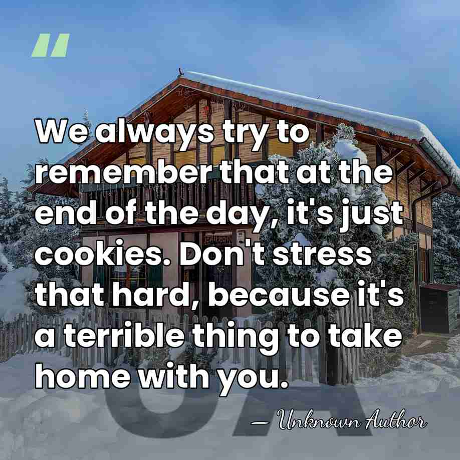 We always try to remember that at the end of the day,&hellip; - Unknown Author