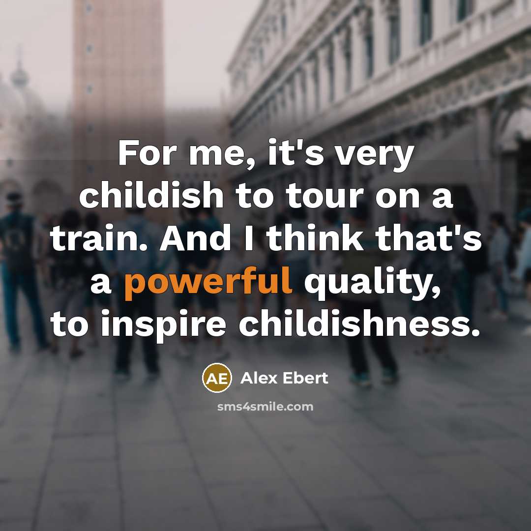 “For me, it's very childish to tour on a train.…” quote by Alex Ebert