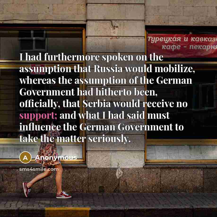 “I had furthermore spoken on the assumption that Russia would…” quote by Anonymous