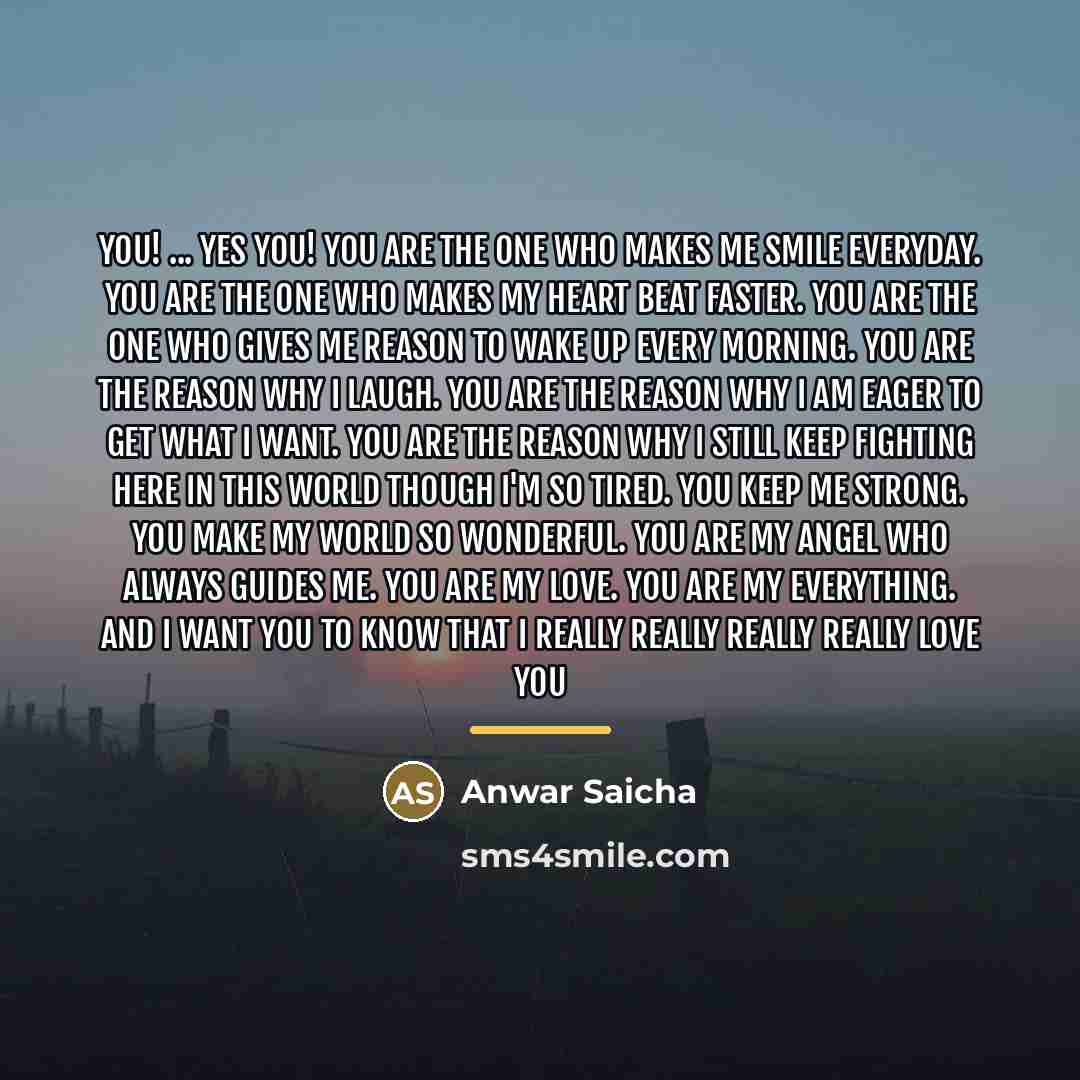 “YOU! ... YES YOU! You are the one who makes…” quote by Anwar Saicha