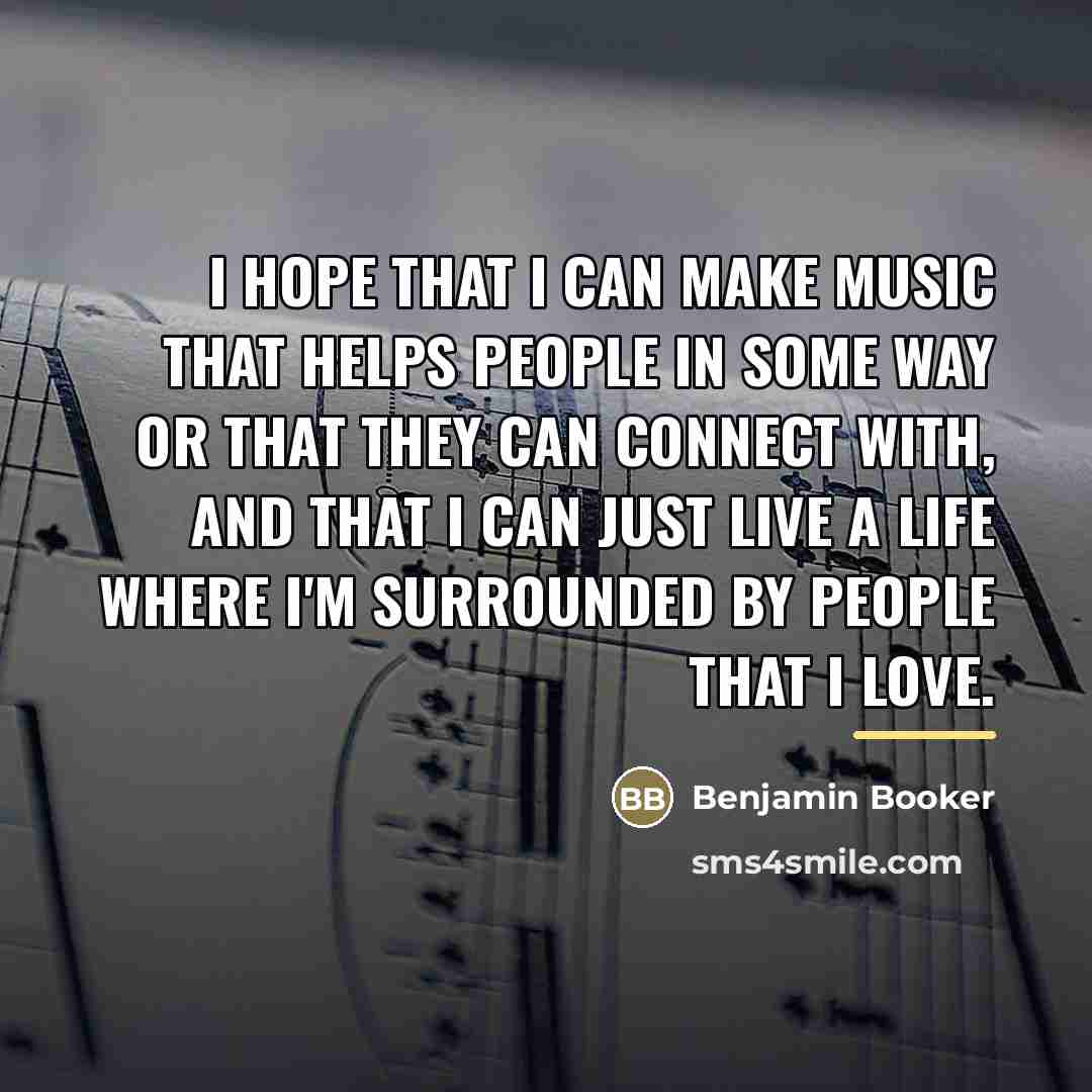 “I hope that I can make music that helps people…” quote by Benjamin Booker