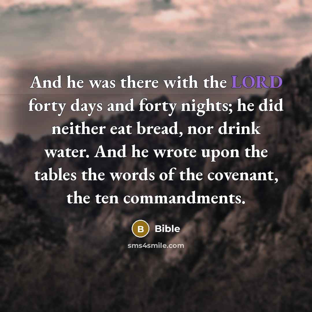 “And he was there with the LORD forty days and…” quote by Bible
