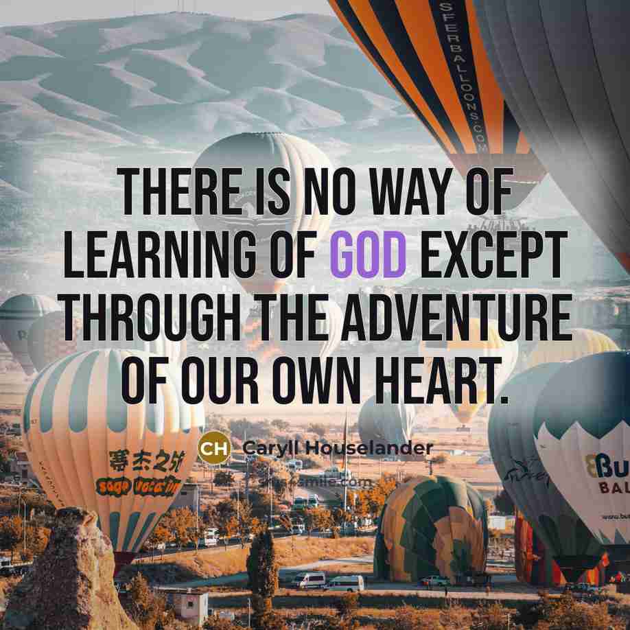 “There is no way of learning of God except through…” quote by Caryll Houselander