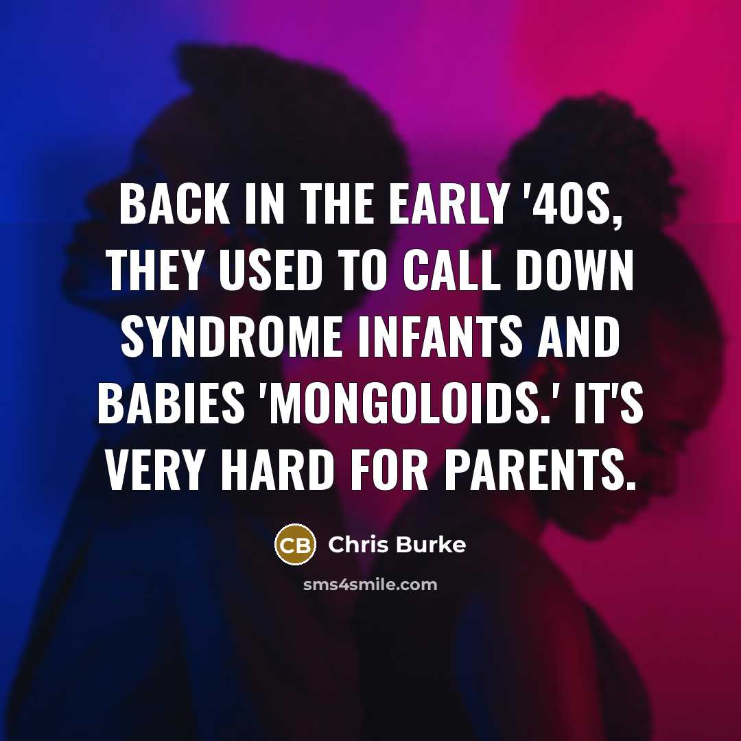 “Back in the early '40s, they used to call Down…” quote by Chris Burke