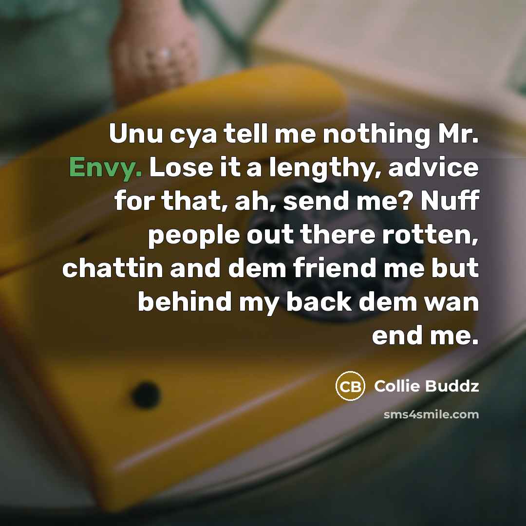 “Unu cya tell me nothing Mr. Envy. Lose it a…” quote by Collie Buddz