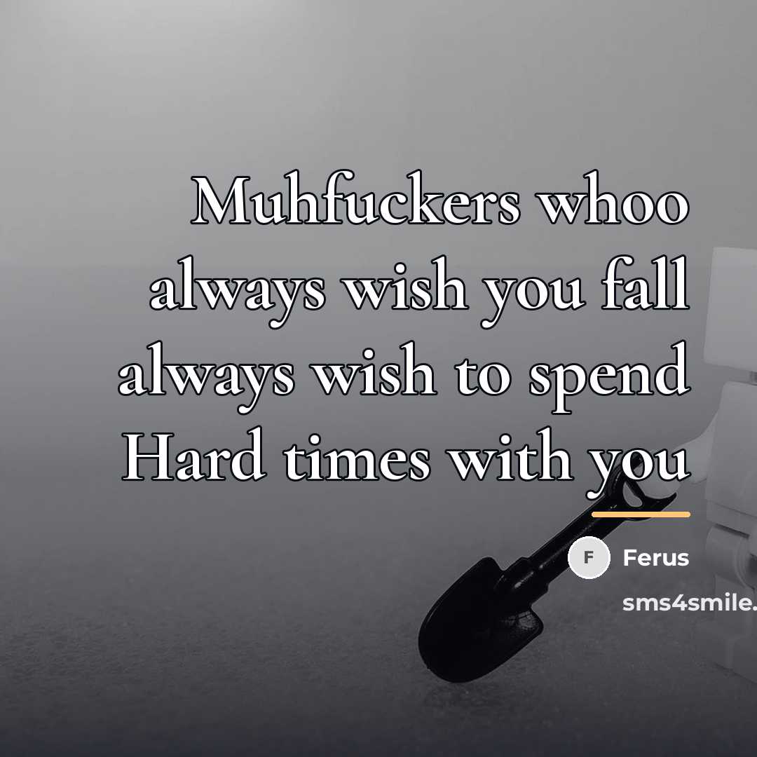 “Muhfuckers whoo always wish you fall always wish to spend…” quote by Ferus