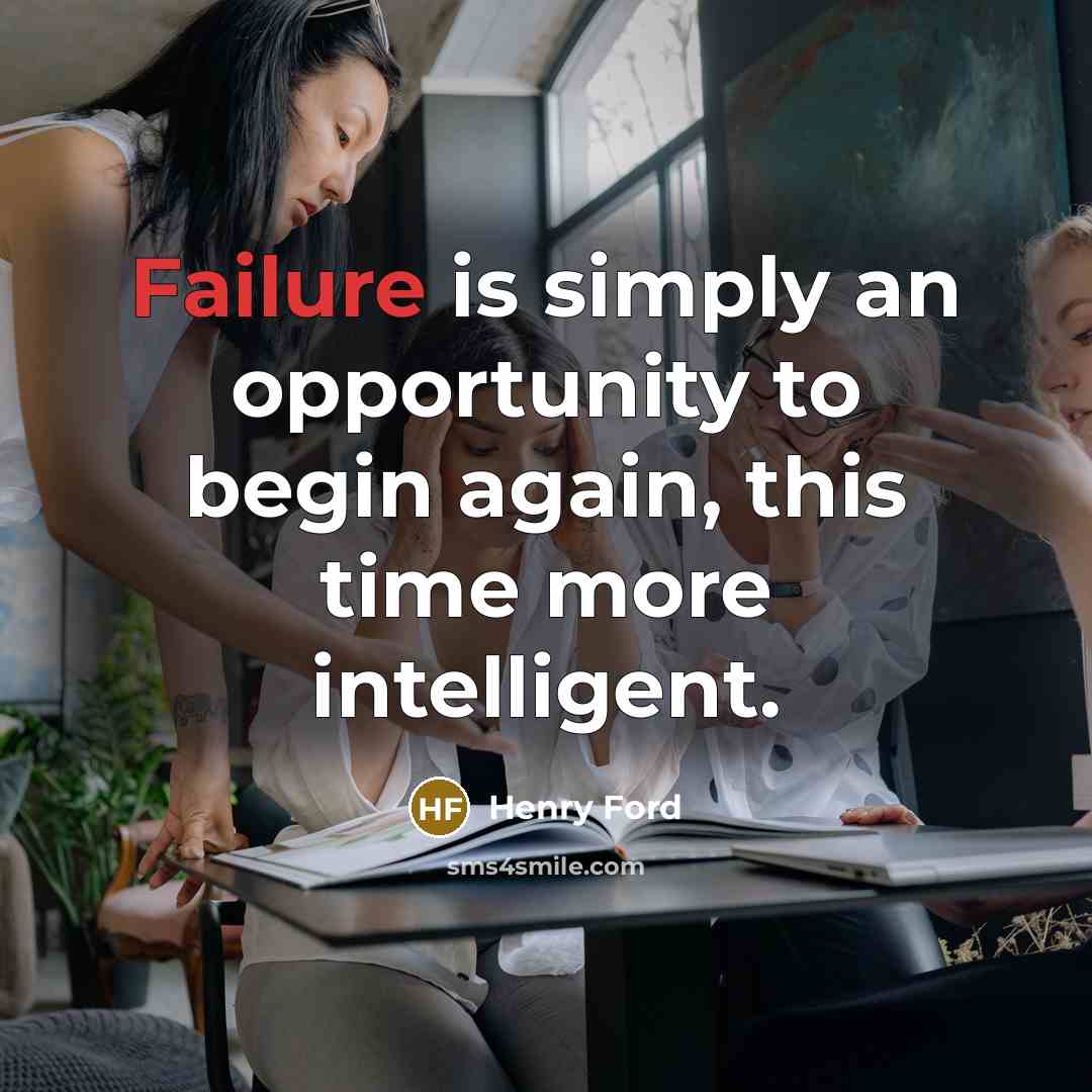 “Failure is simply an opportunity to begin again, this time…” quote by Henry Ford