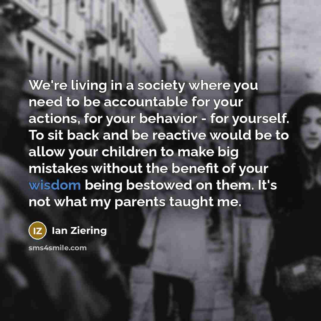 “We're living in a society where you need to be…” quote by Ian Ziering