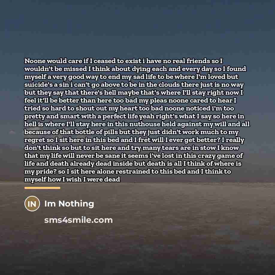“Noone would care if I ceased to exist i have…” quote by Im Nothing