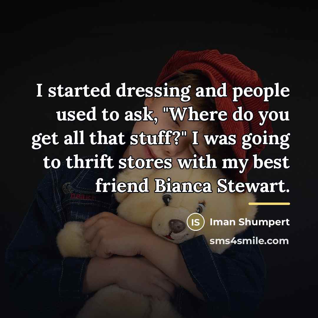 “I started dressing and people used to ask, "Where do…” quote by Iman Shumpert