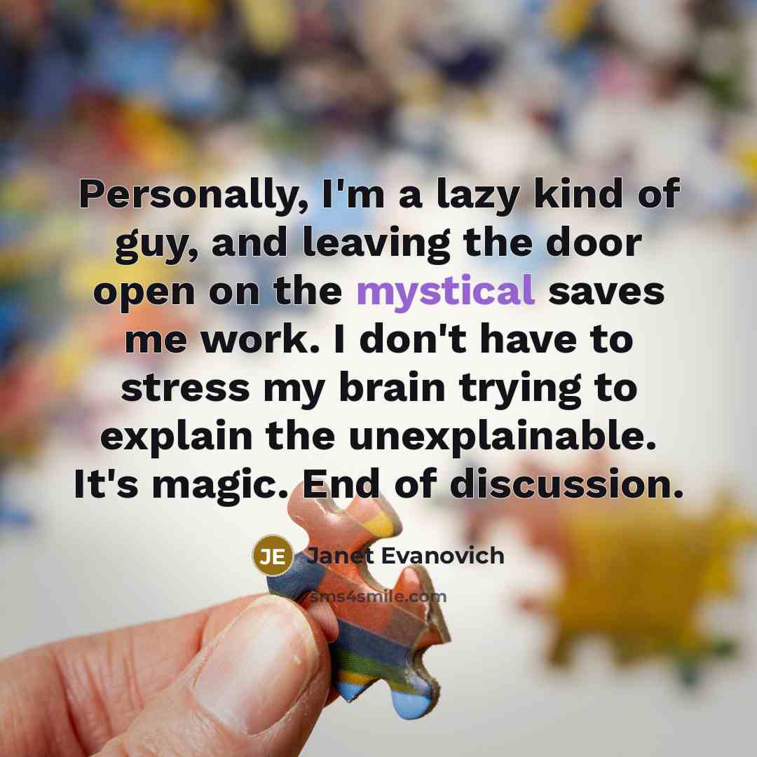 “Personally, I'm a lazy kind of guy, and leaving the…” quote by Janet Evanovich
