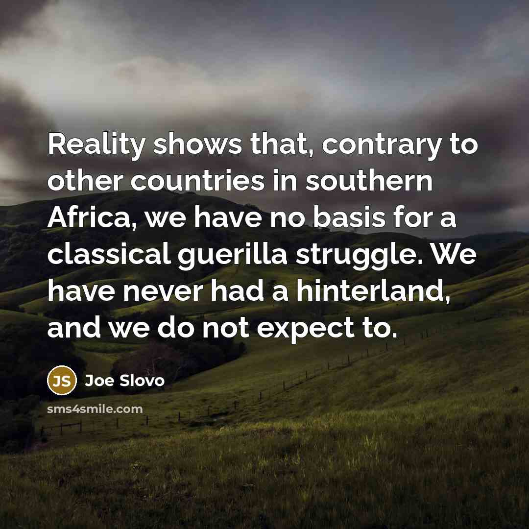 “Reality shows that, contrary to other countries in southern Africa,…” quote by Joe Slovo