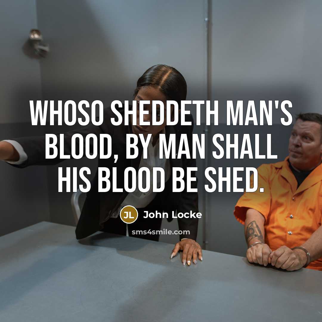 “Whoso sheddeth man's blood, by man shall his blood be…” quote by John Locke