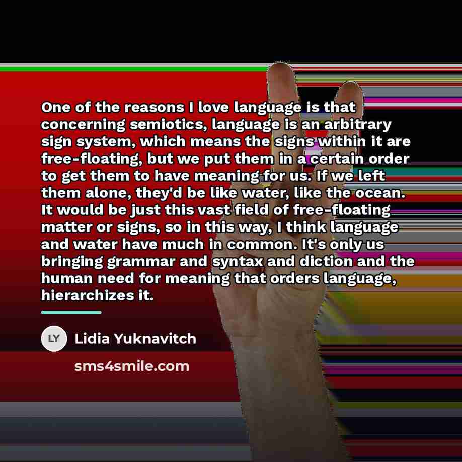 “One of the reasons I love language is that concerning…” quote by Lidia Yuknavitch
