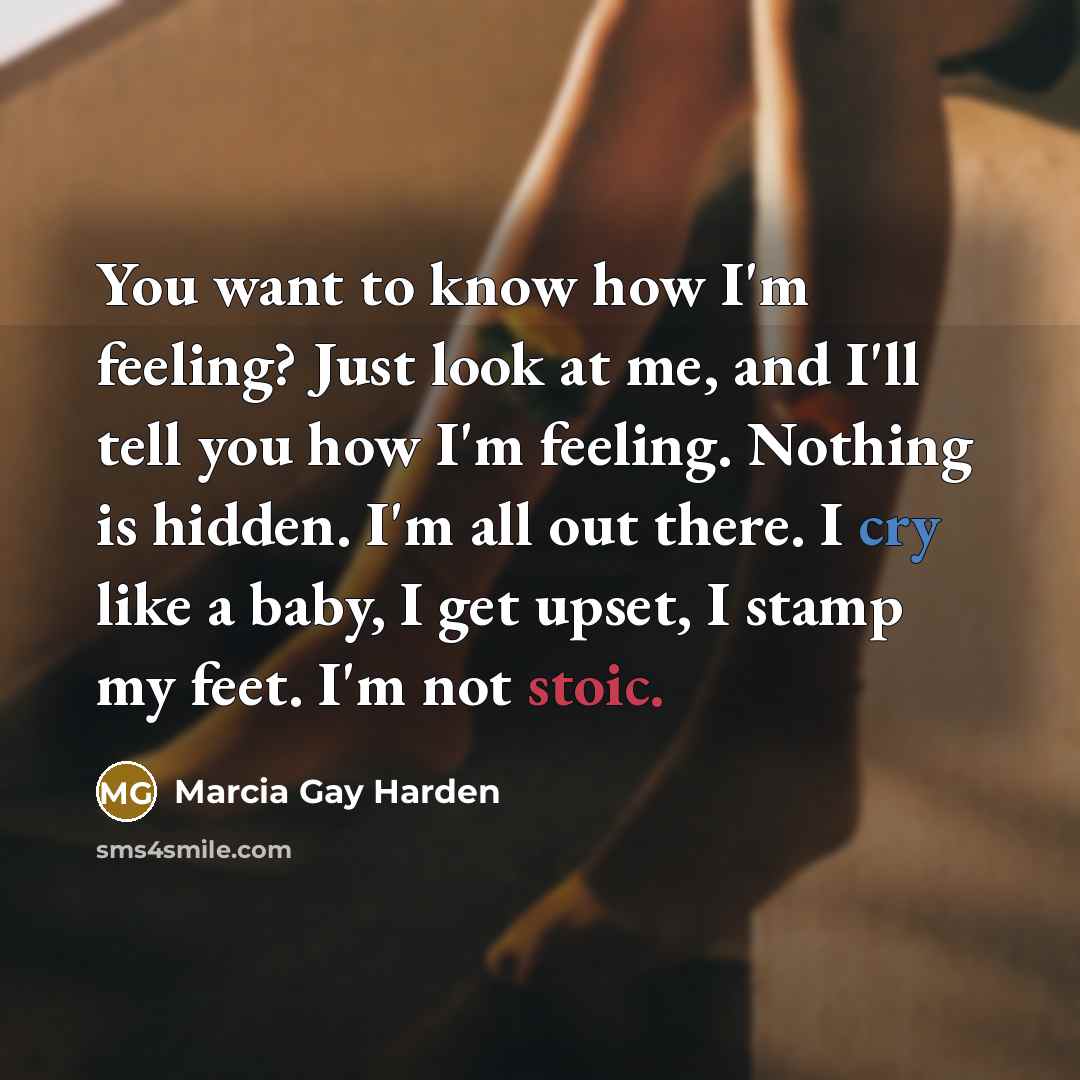 “You want to know how I'm feeling? Just look at…” quote by Marcia Gay Harden