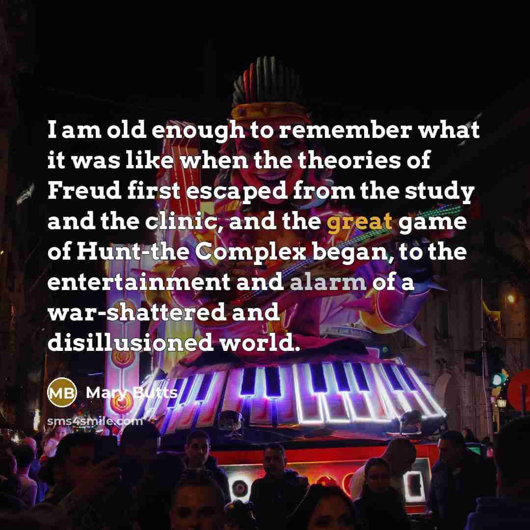 “I am old enough to remember what it was like…” quote by Mary Butts