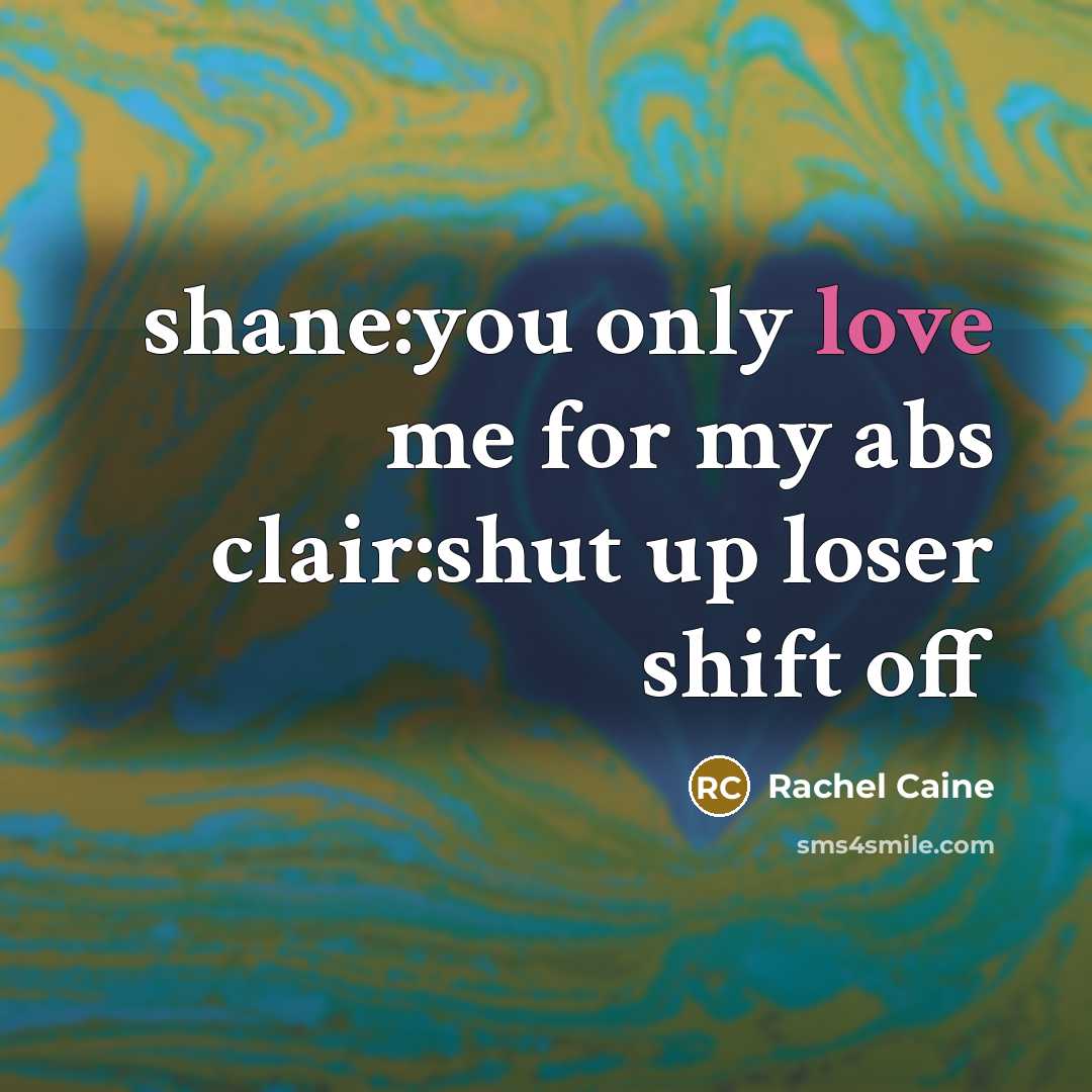“shane:you only love me for my abs clair:shut up loser…” quote by Rachel Caine