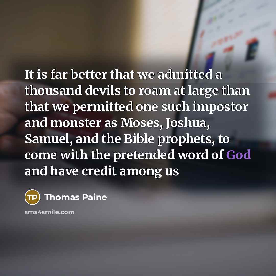 “It is far better that we admitted a thousand devils…” quote by Thomas Paine