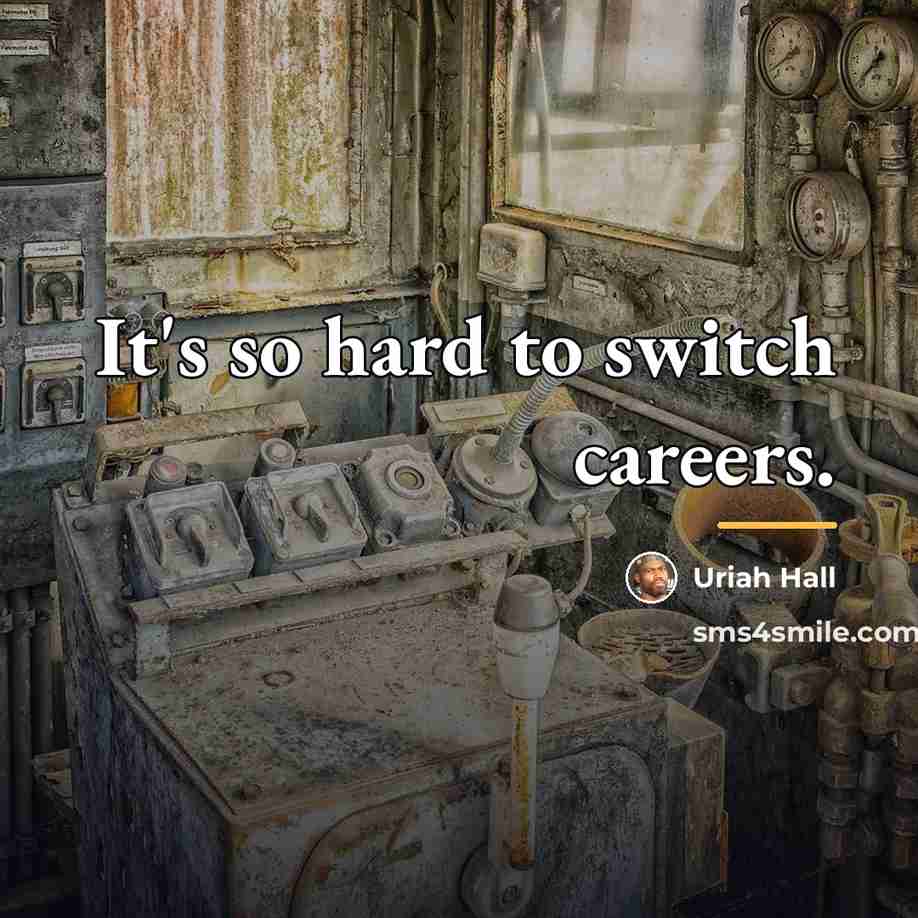 “It's so hard to switch careers.…” quote by Uriah Hall