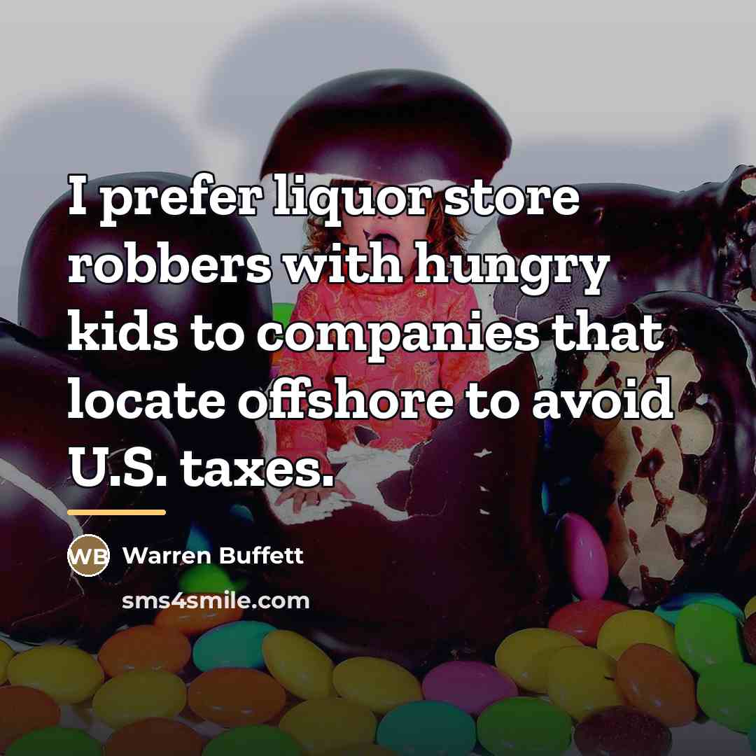 “I prefer liquor store robbers with hungry kids to companies…” quote by Warren Buffett
