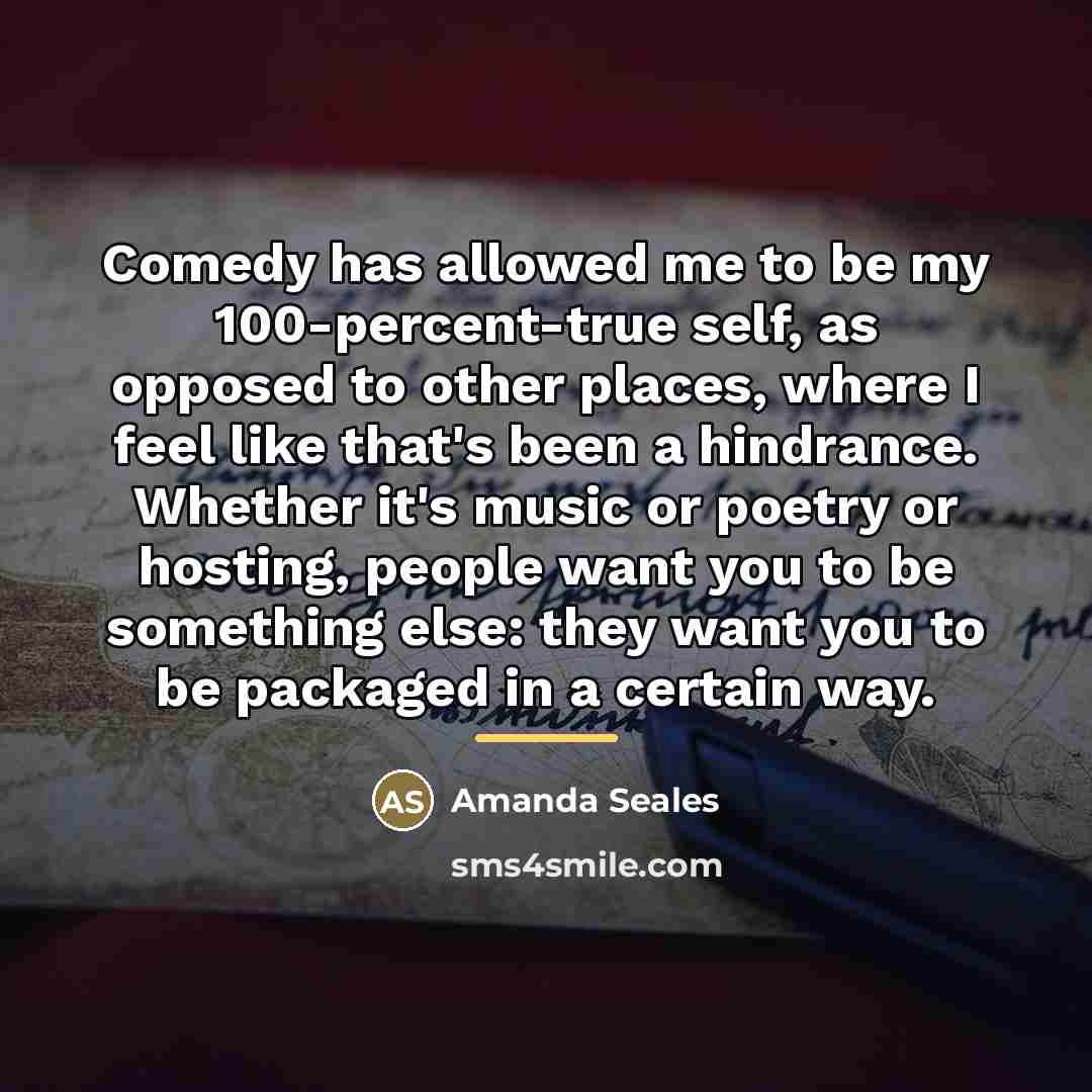 “Comedy has allowed me to be my 100-percent-true self, as…” quote by Amanda Seales