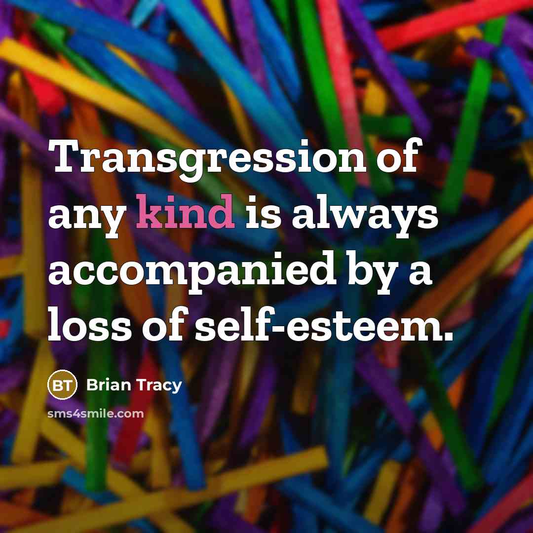 “Transgression of any kind is always accompanied by a loss…” quote by Brian Tracy