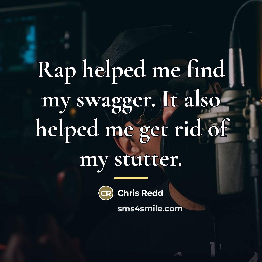 “Rap helped me find my swagger. It also helped me…” quote by Chris Redd
