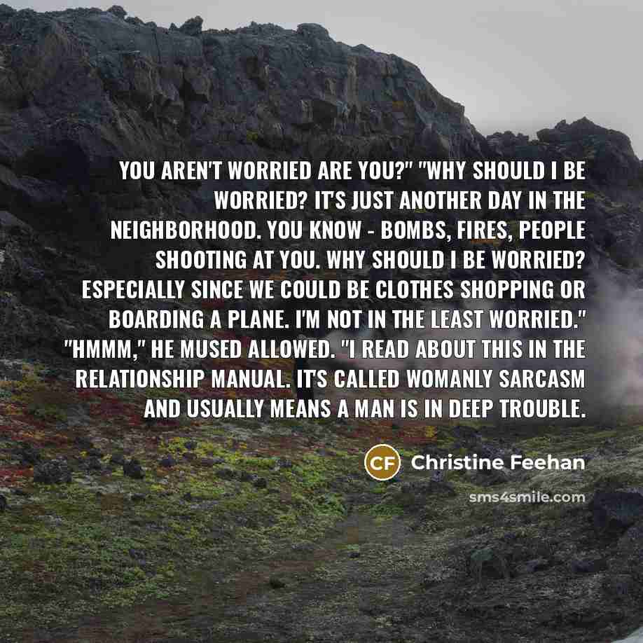 “You aren't worried are you?" "Why should I be worried?…” quote by Christine Feehan