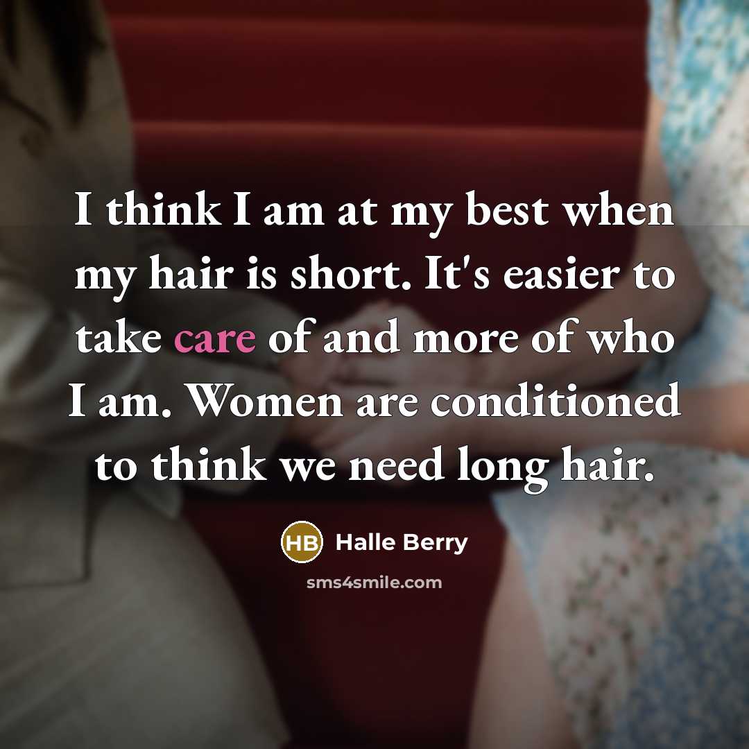 “I think I am at my best when my hair…” quote by Halle Berry