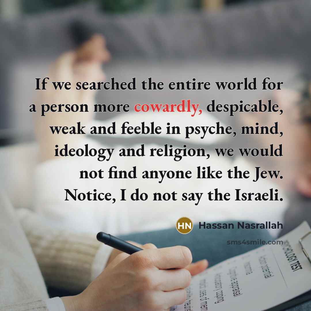 “If we searched the entire world for a person more…” quote by Hassan Nasrallah