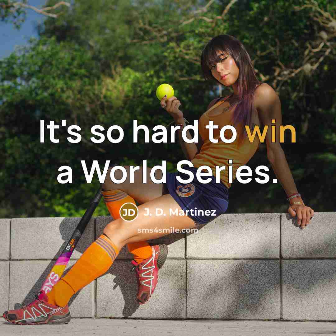 “It's so hard to win a World Series.” quote by J. D. Martinez