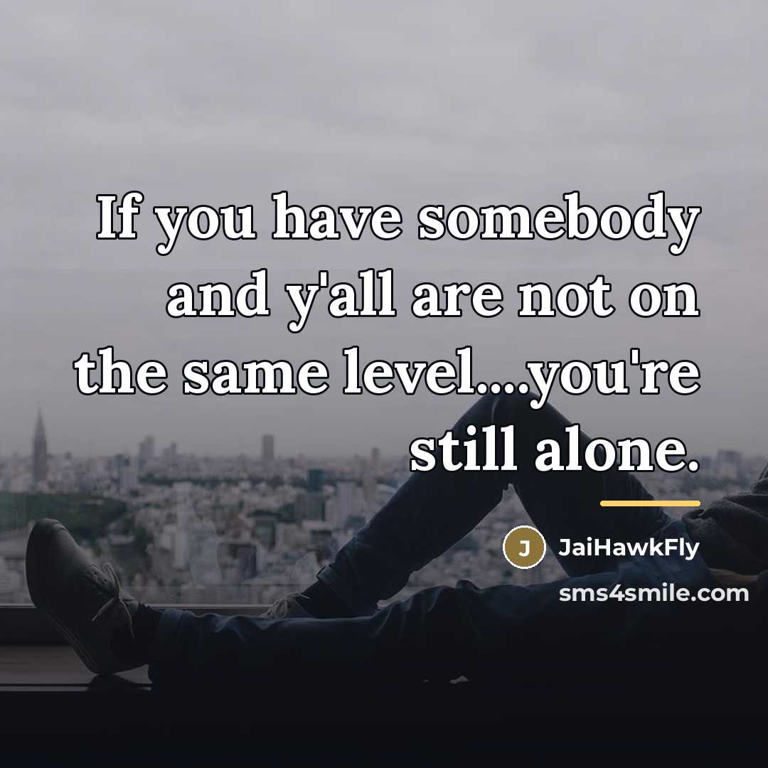 “If you have somebody and y'all are not on the…” quote by JaiHawkFly